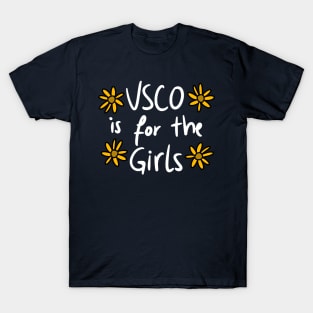 VSCO is for the girls T-Shirt